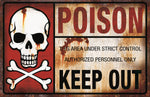 17" Poison Keep Out Metal Sign